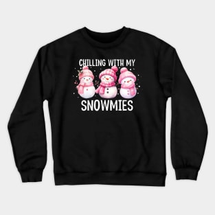 Chilling With My Snomies - Christmas Snowman Crewneck Sweatshirt